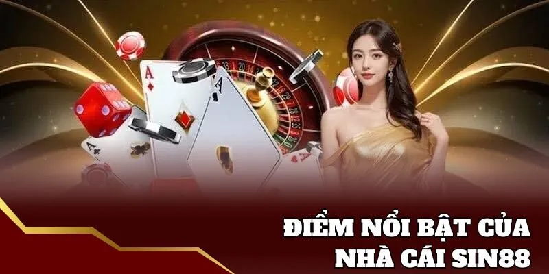 Điểm nổi bật của nhà cái Sin88