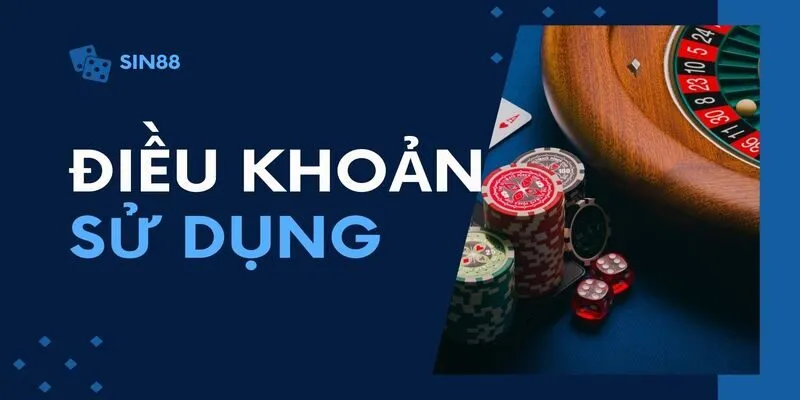 Quy Định Điều Khoản Sử Dụng Tại Thị Trường Nhà Cái Sin88