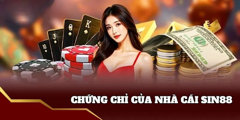 Giấy chứng nhận nhà cái Sin88