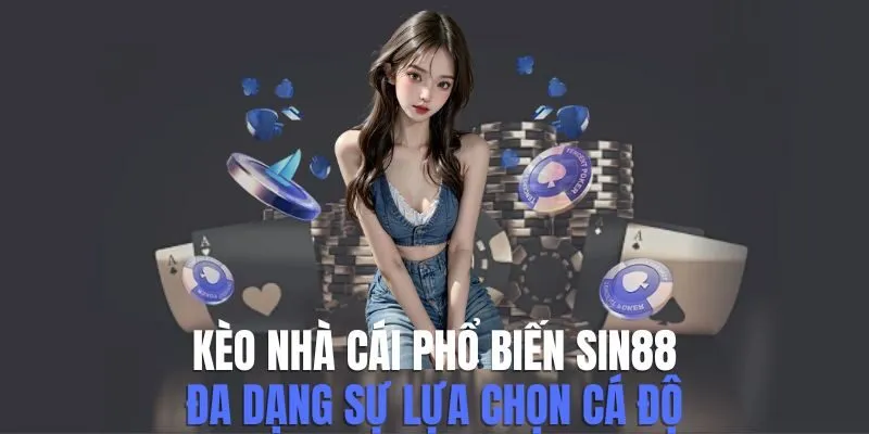 Kèo Nhà Cái Phổ Biến