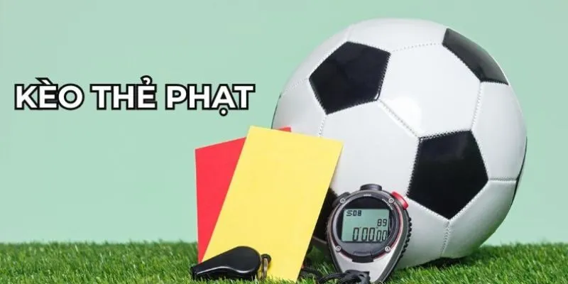 Kèo Thẻ Phạt
