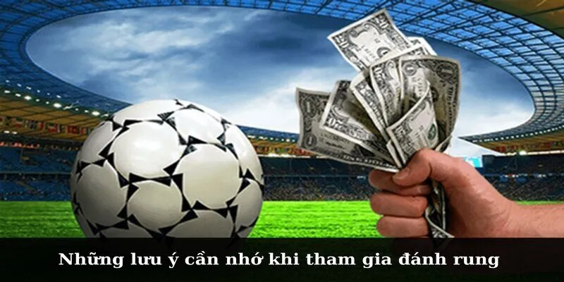 Những lưu ý cần nhớ khi tham gia đánh rung 